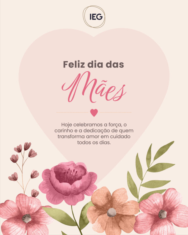 Hoje é dia de homenagear quem transforma amor em cuidado todos os dias. 💗

Às mães todo o nosso carinho, respeito e admiração. 🌸✨
Vocês são força, sensibilidade, proteção, presença, acolhimento.

Feliz Dia das Mães!!!

#IEG#DiaDasMães #Gratidão #AmorDeMãe #IEG #HomenagemEspecial